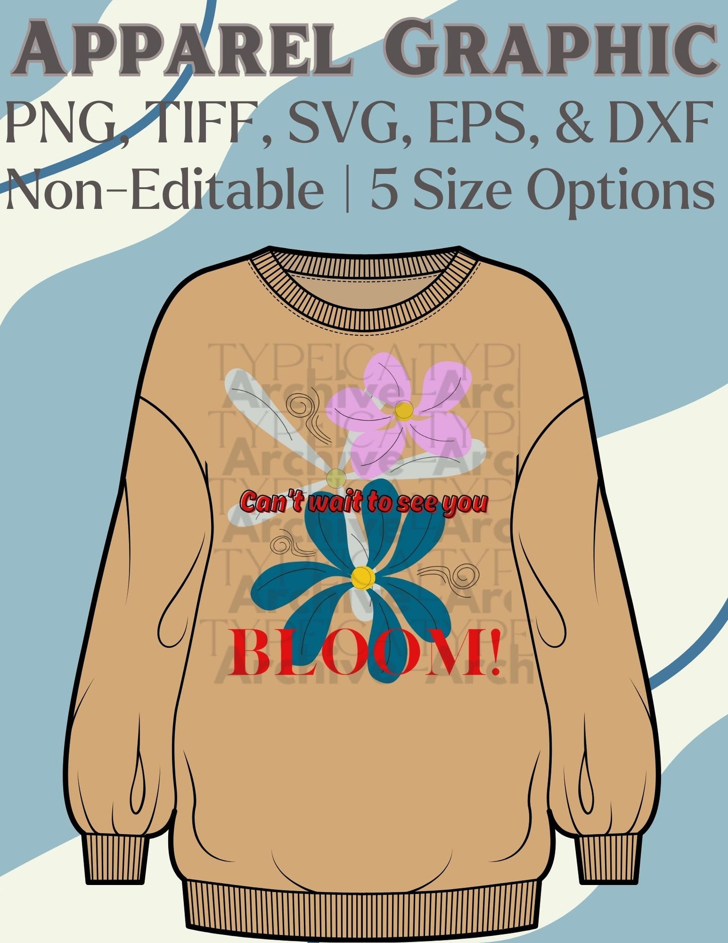 "Can't Wait to See You Bloom" Apparel Graphic (PNG, TIFF, SVG, EPS, & DXF)