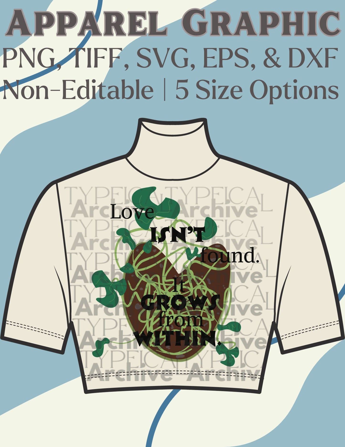 "Love isn't Found" Apparel Graphic (PNG, TIFF, SVG, EPS, & DXF)