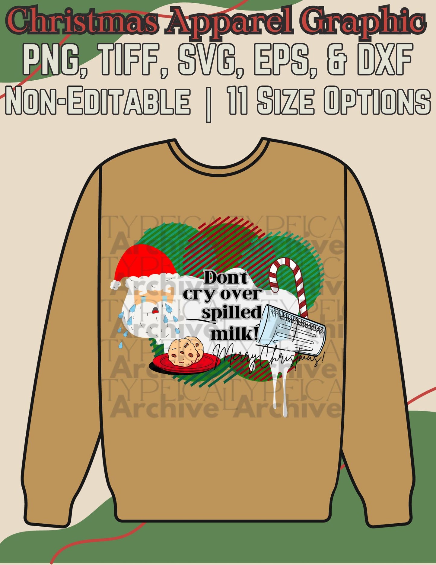 Christmas "Don't Cry Over Spilled Milk" Apparel Graphic (PNG, TIFF, SVG, EPS, & DXF)